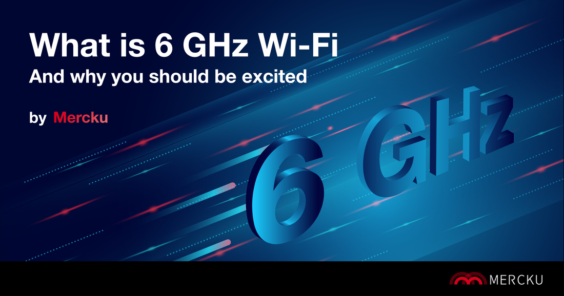Why you should be excited about 6 GHz Wi-Fi and Wi-Fi 6E