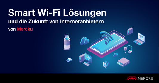 Smart Wi-Fi Lösungen und die Zukunft von Internetanbietern