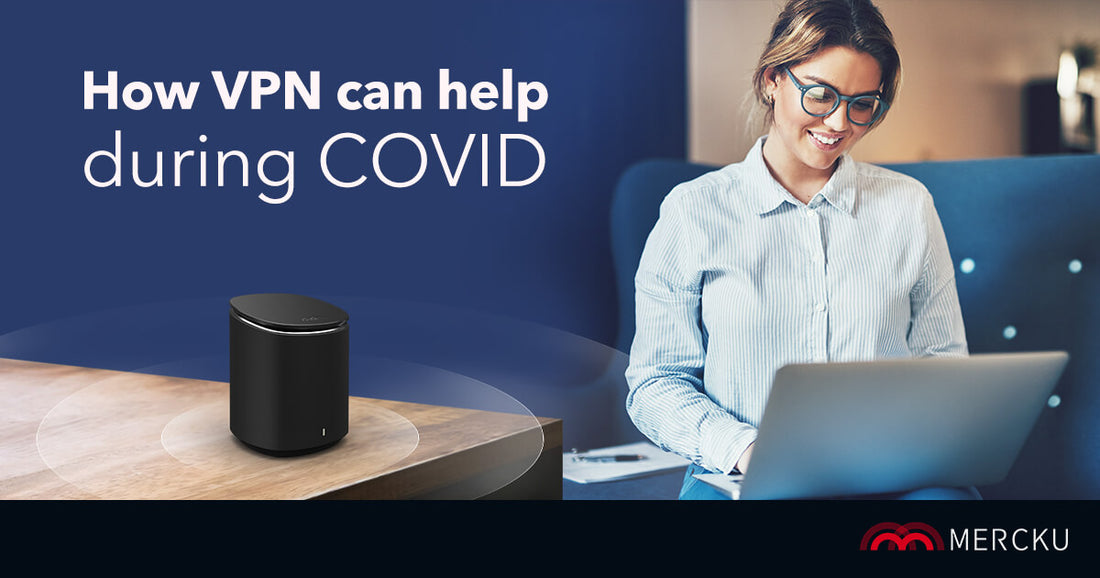 How VPN Can Help During COVID-19